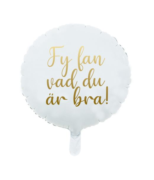Folieballon ''Fy fan vad du är bra'' 46cm